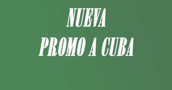 Nueva promo a cuba